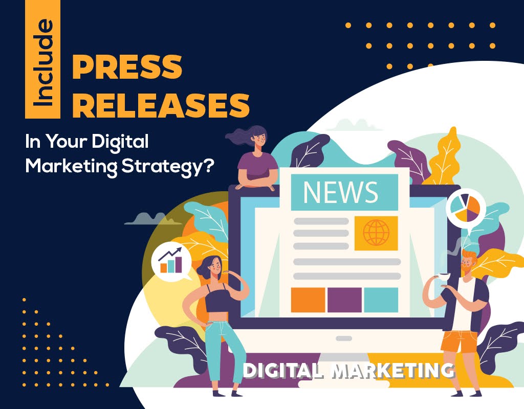 Include Press Releases In Your Digital Marketing Strategy?